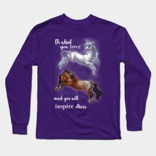 Do What You Love - Horse and Unicorn Long Sleeve T-Shirt